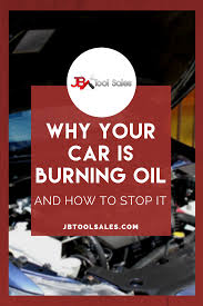 Why Your Car Is Burning Oil And How To Stop It Auto Repair Repair Automotive Repair