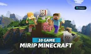 Give the game a new look minecraft mods: 10 Game Petualangan Terbaik Dan Terpopuler 2020
