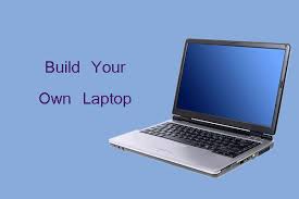 Not to mention all the software that the companies stuff. How To Build Your Own Laptop A Step By Step Guide