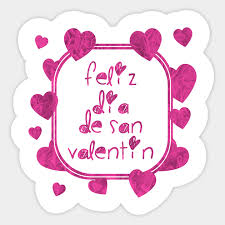 El trecer mes del año the third month of the year. Feliz Dia De San Valentin Regalo Para La Esposa San Valentino Sticker Teepublic