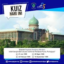 Pada tahun 2001, ia menjadi wilayah persekutuan malaysia yang ketiga putrajaya dikelilingi lingkaran lebuhraya yang memberi kemudahan kepada penduduk di sini. Perbadanan Putrajaya Jom Layan Kuiz Hari Ini Bilakah Pejabat Perdana Menteri Telah Berpindah Secara Rasmi Ke Perdana Putra Putrajaya A 21 Jun 1999 B 22 Februari 1999 C 28 Ogos 1999 D 16 September 1999 Putrajaya Putrajayakitapunya