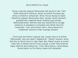 Akademi hayatı başarılı geçen barış manço, müziğe olan ilgisinin 2 yaşlarındayken başlaması sonucunda yurda dönüş yaptığında çıkardığı dağlar dağlar isimli şarkısıyla büyük çıkış yakalamıştır. Baris Manco Ppt Video Online Indir