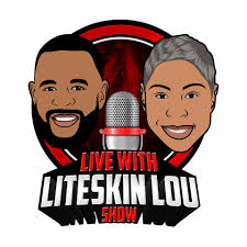 Live with Liteskin Lou
