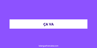 You can answer any of the previous examples as well as any similar. Ca Va Ou Sa Va Orthographe La Langue Francaise
