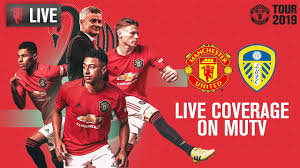 Check spelling or type a new query. Manchester United V Leeds United Live On Mutv Tour 2019 Ko 12 00 Bst Youtube