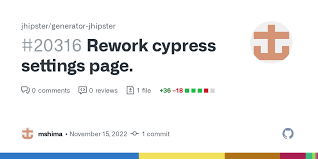 Rework cypress settings page. by mshima · Pull Request #20316 ·  jhipster/generator-jhipster · GitHub