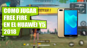 Essas configurações se aplicarão dentro do emulador e são requisitos mínimos que o pc necessita. Como Jugar Free Fire En El Huawei Y5 2018 Youtube