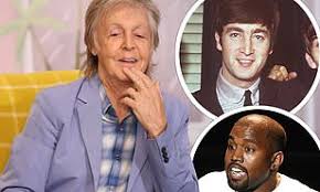 United by our passion for music and giving new artists a stage. Paul Mccartney Compares Working With Kanye West And John Lennon Daily Mail Online