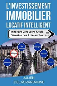 Libre L Investissement Immobilier Locatif Intelligent Itineraire Vers Votre Future Semaine Des 7 Diman In 2020 Investment Banking Investing Investing Money