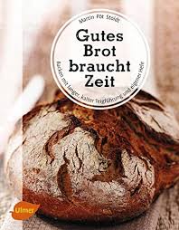 Gutes Brot Braucht Zeit Backen Mit Langer Kalter Teigfuhrung Und Eigener Hefe Amazon De Stoldt Martin Pot Bucher