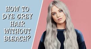 Sorry there is no other way. The Unexposed Secret Of How To Dye Hair Grey Without Bleach