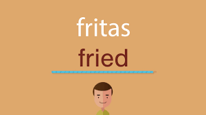 Como Se Dice Fritas En Ingles Youtube