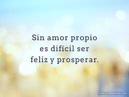 Es preferible la soledad digna y sin conflicto, que. Frases De Amor Propio Frases Con Emocion