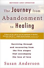 Check spelling or type a new query. The Journey From Abandonment To Healing Revised And Updated Surviving Through And Recovering From The Five Stages That Accompany The Loss Of Love Anderson Susan 9780425273531 Amazon Com Books