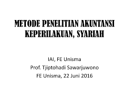 Metode Penelitian Akuntansi Keperilakuan Syariah Ppt Download