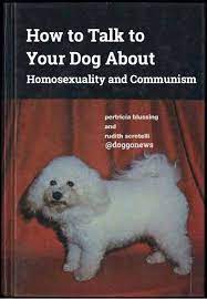 Nov 22, 2017 · sakurawhoruno. How To Talk To Your Dog About Homosexuality And Communism Steemit