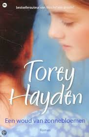 Torey Hayden Een Woud Vol Zonnde Zeventienjarige Lesley Is Een Echt Tienermeisje Haar Zorgen Draaien Om Jongens Haar Studie E Boeken Boeken Om Te Lezen Lezen