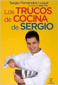 With sergio fernández luque, pepa molina. Los Trucos De Cocina De Sergio Espasa Hoy Spanish Edition Fernandez Sergio 9788467027570 Amazon Com Books