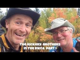 Hickery Brothers in BWCA PART 1