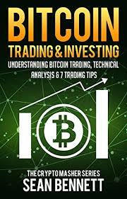 You buy bitcoin at a lower price and then hope to sell it for a profit later. Bitcoin Trading Investing Understanding Bitcoin Trading Technical Analysis 7 Trading Tips For Beginners Scalping Day Trading Swing Trading Ethereum Series Book 4 English Edition Ebook Bennett Sean Amazon De