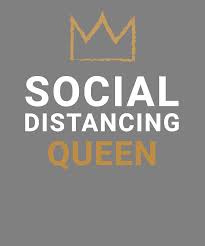 Check spelling or type a new query. Quarantine Quotes Social Distance Social Distancing Queen Digital Art By Stacy Mccafferty