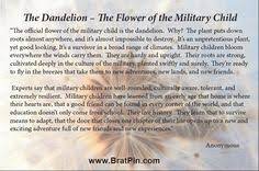 The Dandelion The Flower Of The Military Child Military Kids Military Family Quotes Military Brat
