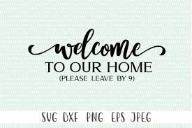Free Free 224 Welcome To Our Home Svg Free SVG PNG EPS DXF File