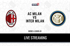 Fifa 21 ajax vs eindhoven eredivisie 20 21. Serie A 2020 21 Ac Milan Vs Inter Milan Live Streaming When And Where To Watch Online Tv Telecast Team News