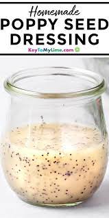 Poppy Seed Dressing The Best Quick Salad Dressing - Key To My Lime Recipe Recipes Halloween Food Appetizers Easy Holiday Recipes
