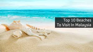 Maybe you would like to learn more about one of these? Top 10 Beaches To Visit In Malaysia C Letsgoholiday My