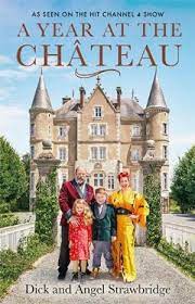 Series 5 series 5 commenced on 30 november 2020. A Year At The Chateau As Seen On Escape To The Chateau By Dick Strawbridge 9781841884622 Booktopia