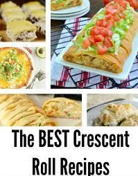 Best Crescent Roll Recipes Made With Refridgerated Dough From Sweet To Savoury We Have All The Crescent Rol Crescent Roll Recipes Berries Recipes Rolls Recipe