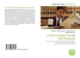 256 (c.a.) facts the plaintiff, mrs. Carlill V Carbolic Smoke Ball Company 978 613 3 97443 2 6133974435 9786133974432