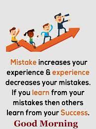 Goodmorning Quote Mindset Morningmotivation Motivation Mistakes Experience Good Morning Friends Quotes Morning Inspirational Quotes Good Morning Quotes