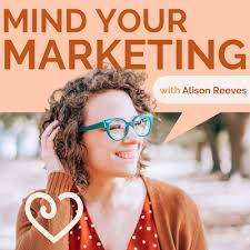 The Mind Your Marketing Podcast • A podcast