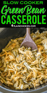 Slow Cooker Green Bean Casserole No Cream Of Anything Soup Green Beans Alfredo S Slow Cooker Green Beans Green Bean Casserole Crock Pot Green Bean Recipes