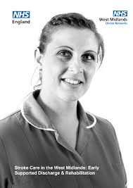 Stroke Care in the West Midlands: Clinical Review Visits for 7 Day Services  Stroke Care in the West Midlands: Early Supported D