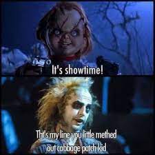 Chucky Quotes Beetlejuice R Memes Horror Movies Funny Funny Horror Horror Movies Memes