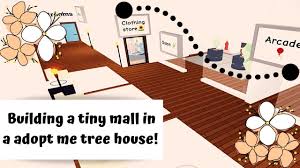 Building A Mall In A Adopt Me Tree House Roblox Adopt Me Youtube Tree House Adoption Roblox