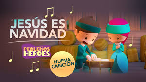 Jesus Es Navidad Cancion Infantil Cristiana Pequenos Heroes Youtube