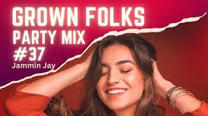 Grown Folks Mixtape #37