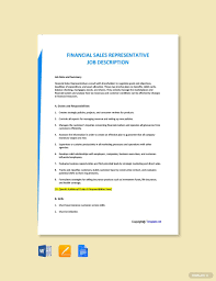 A sales representative, or salesperson, is responsible for using their knowledge of company products or services to connect with consumers and generate sales for their employer. Financial Sales Representative Job Ad Description Template Free Pdf Google Docs Word Template Net Job Ads Job Description Template Cover Letter Template