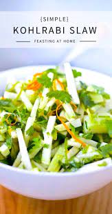 Kohlrabi Slaw With Cilantro Jalapeno And Lime Feasting At Home Recipe Kohlrabi Recipes Kohlrabi Slaw Slaw