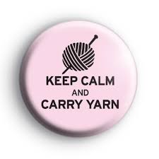Knitting bags are often designed to compartmentalize the various items to ensure they can be taken on the go and aren't easily lost. Keep Calm And Carry Yarn Badge Kool Badges