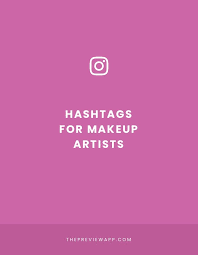 Best Instagram Hashtags For Makeup Makeup Hashtags Best Instagram Hashtags Instagram Makeup Artist