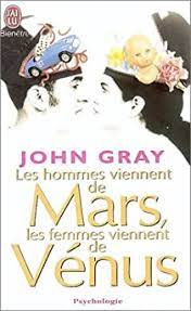 C'est comme si chacun venait d'une autre planète. Les Hommes Viennent De Mars Les Femmes Viennent De Venus Babelio