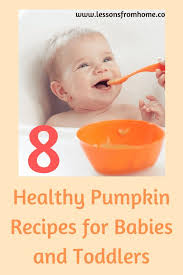 8 Pumpkin Recipes For Babies And Toddlers In 2020 Pumpkin Baby Food Baby Food Recipes Pumpkin Recipes Healthy