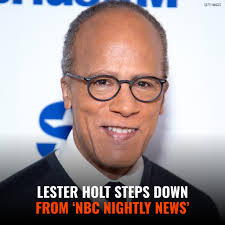 After nearly a decade as the trusted anchor of NBC Nightly News, Lester  Holt is stepping down this summer. However, he will continue to lead  Dateline NBC in a full-time role, expanding