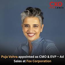 Puja Vohra joins Fox Corporation as CMO and EVP of Ad Sales