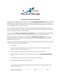 Physical therapy liability insurance is designed to provide professional liability coverage in the case of a malpractice lawsuit. Access Physical Therapy Inc Financial Policy